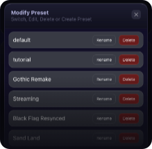 The Modify Preset modal listing presets named default, tutorial, Gothic Remake, Streaming, Black Flag Resynced, and Sand Land, each with Rename and Delete buttons.